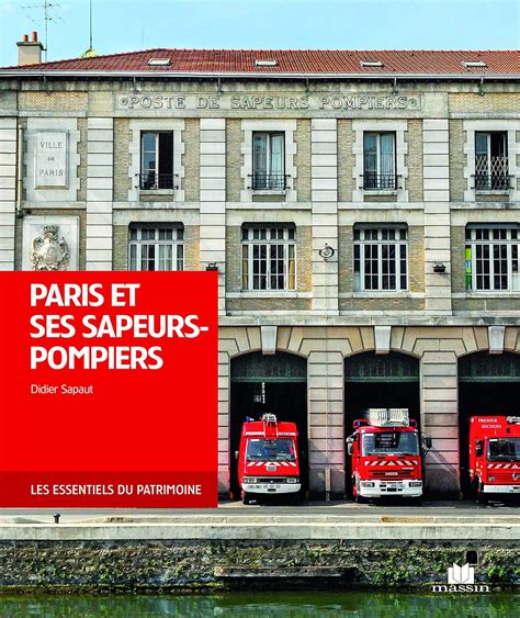 Paris Et Ses Sapeurs Pompiers