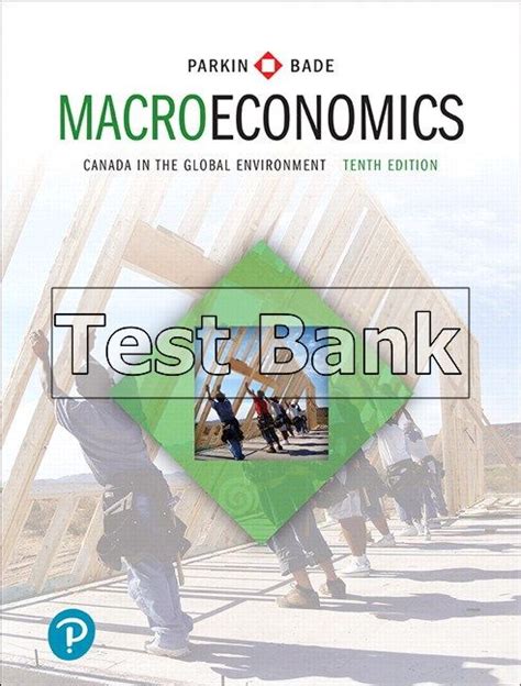 Download Parkin Macroeconomics 10Th Edition Test Bank 