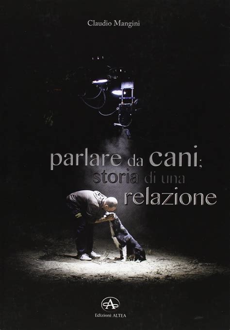 Parlare Da Cani: Storia Di Una Relazione