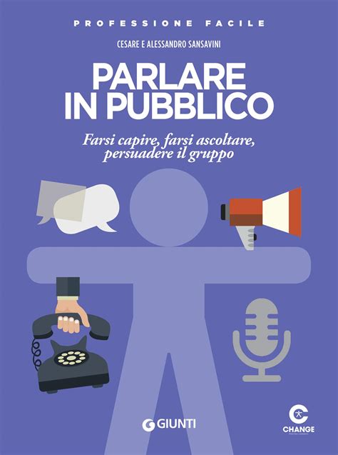 Parlare In Pubblico Farsi Capire Farsi Ascoltare