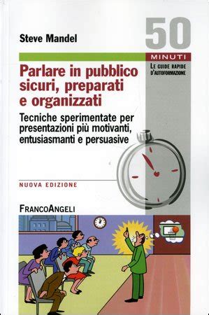 Parlare In Pubblico Sicuri, Preparati E Organizzati