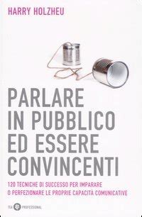 Full Download Parlare In Pubblico Ed Essere Convincenti 