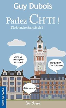 Parlez Ch Ti Dictionnaire Frana Ais Chti