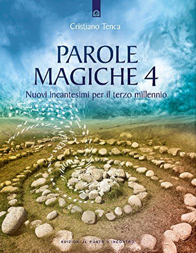 Download Parole Magiche Nuovi Incantesimi Per Il Terzo Millennio 4 