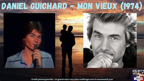 Paroles De Daniel Guichard Mon Vieux