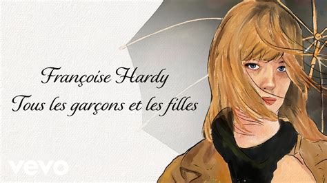 Paroles De Françoise Hardy Tous Les Garçons Et Les Filles