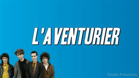 Paroles De Indochine L'aventurier