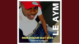 Paroles De Le Aym Mon Cœur Bat Vite