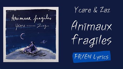 Paroles De Zaz Animaux Fragiles
