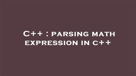parsing mathematical expressions c