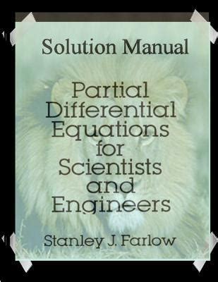 Read Online Partial Differential Equations For Scientists And Engineers Farlow Solutions Manual 