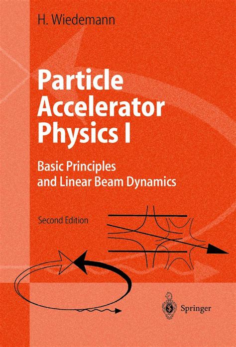 Particle Accelerator Physics I Basic Principles And Linear Beam Dynamics V 1