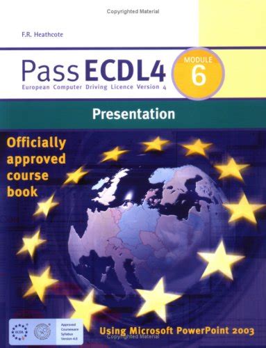Download Pass Ecdl4 Module 6 Presentation Using Microsoft Powerpoint 2003 Module 6 Payne Gallway Pass Ecdl 