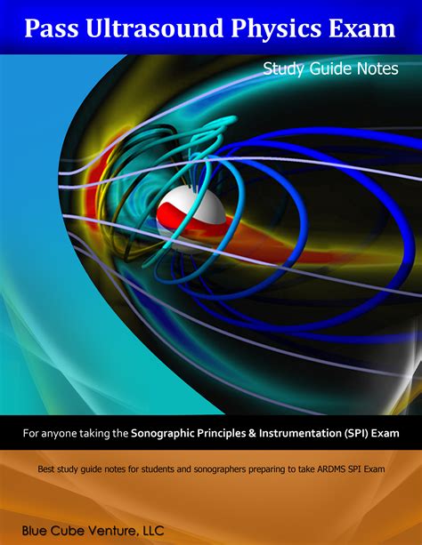 Read Pass Ultrasound Physics Exam Study Guide Notes Test Prep Notes To Help Prepare And Provide Sound Foundation To Pass Ultrasound Physics Ardms Sonographic Principles And Instrumentation Board Exam 