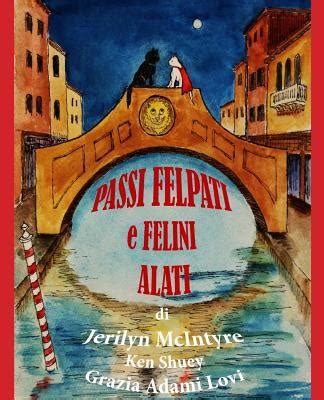 Read Online Passi Felpati E Felini Alati Harleys Venetian Adventure 