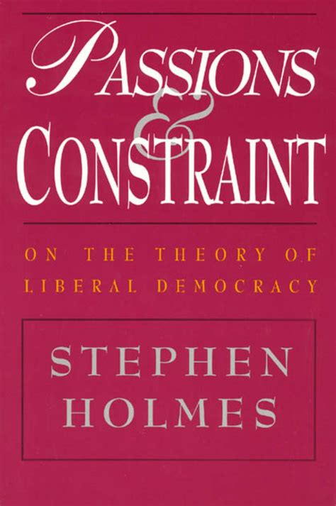 Download Passions And Constraint On The Theory Of Liberal Democracy 