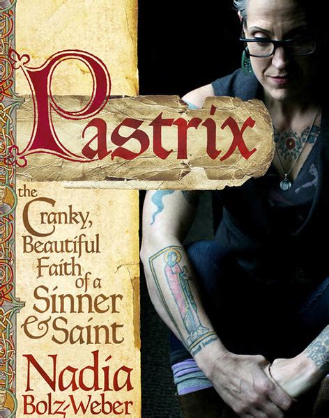 Full Download Pastrix The Cranky Beautiful Faith Of A Sinner Saint 