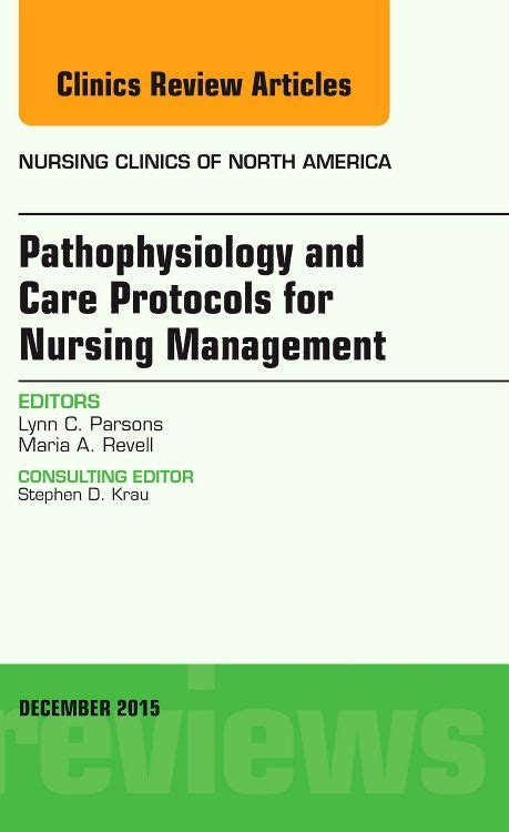 Pathophysiology And Care Protocols For Nursing Management An Issue Of Nursing Clinics 1e The Clin