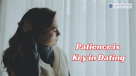 patience and dating