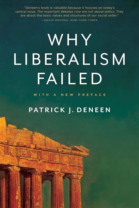 Patrick Deneen Explains Why Liberalism Failed Crisis