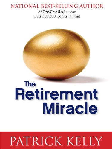 Download Patrick Kelly The Retirement Miracle 