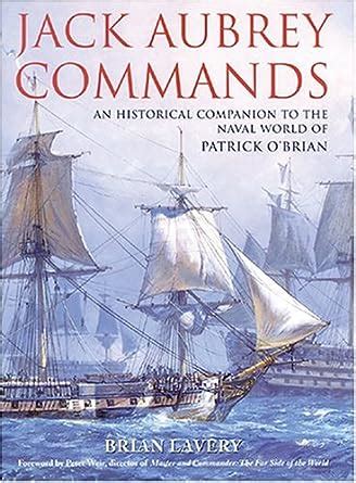 Read Patrick Obrians Navy The Illustrated Companion To Jack Aubreys World 