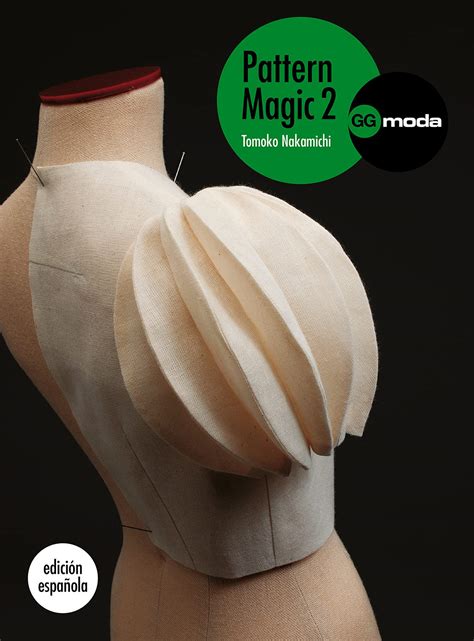 Pattern Magic Vol 2 La Magia Del Patronaje Ggmoda