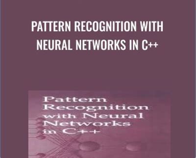 Download Pattern Recognition With Neural Networks In C 