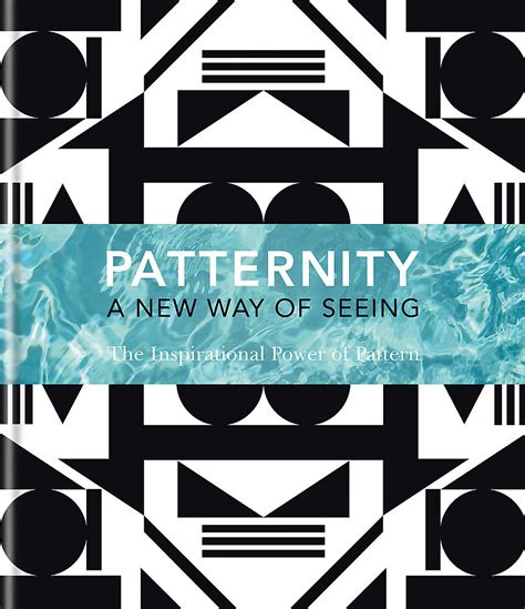 Full Download Patternity A New Way Of Seeing The Inspirational Power Of Pattern 