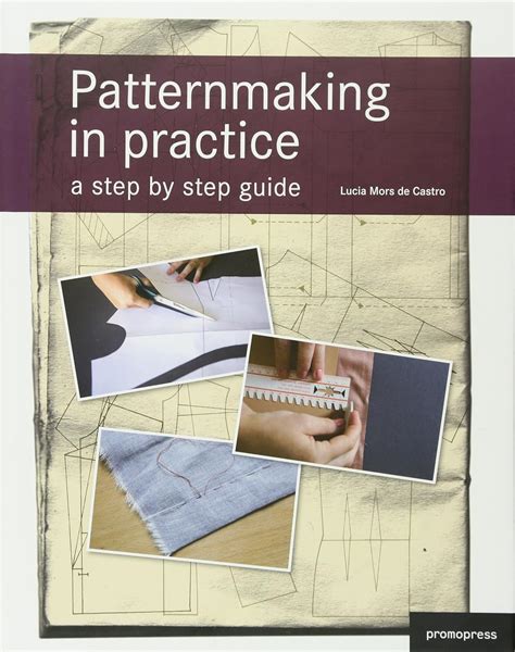 Patternmaking In Practice A Step By Step