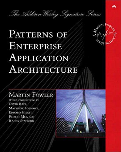 Patterns Of Enterprise Application Architecture The Addison Wesley Signature Series