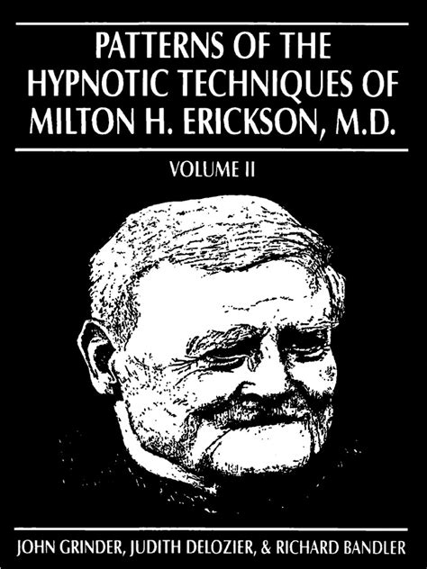 Patterns Of The Hypnotic Techniques Of Milton H Erickson Md Volume 1