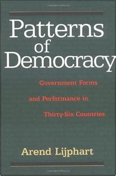 Download Patterns Of Democracy Government Forms And Performance In Thirty Six Countries 2Nd Second Edition By Lijphart Arend Published By Yale University Press 2012 