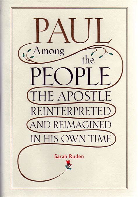 Read Paul Among The People The Apostle Reinterpreted And Reimagined In His Own Time By Sarah Ruden 