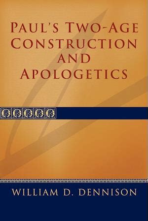 Full Download Pauls Two Age Construction And Apologetics 