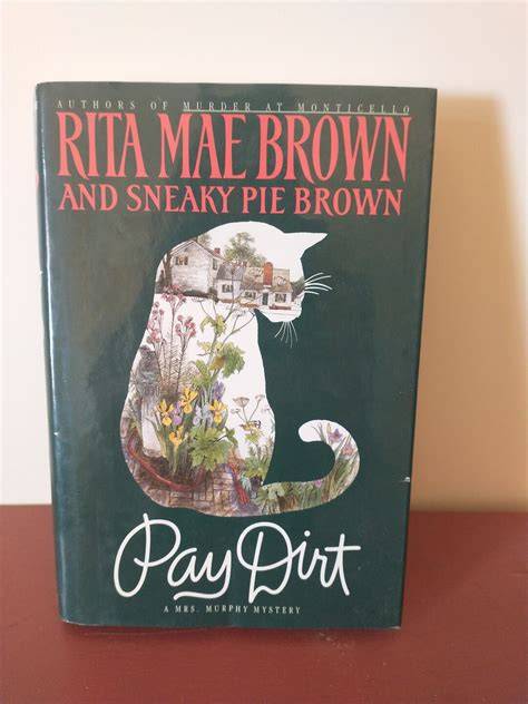 pay dirt a mrs murphy mystery english edition