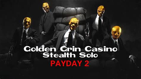 payday 2 golden grin casino stealth