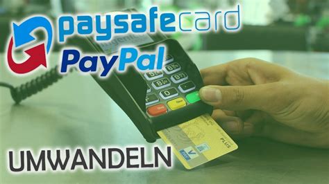 paypal mit paysafecard aufladen österreich