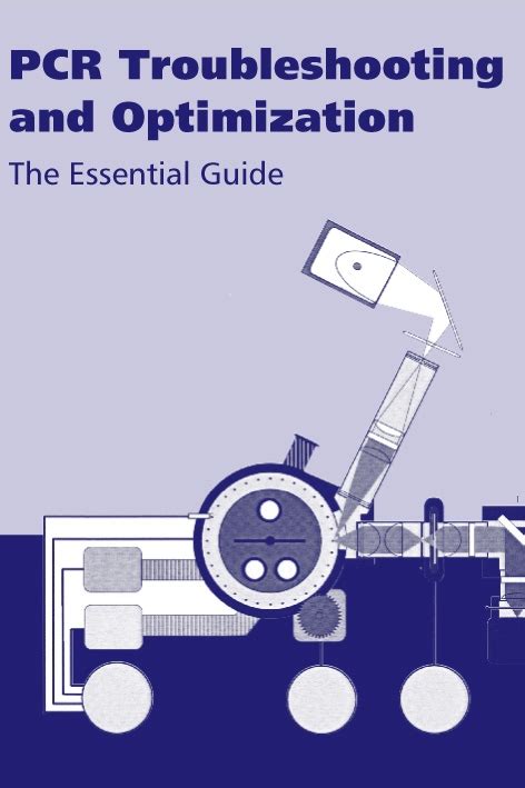 Pcr Troubleshooting And Optimization The Essential Guide