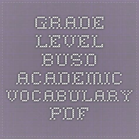 Pdf Busd Grade Level Academic Vocabulary Berkeley Public Academic Vocabulary By Grade Level - Academic Vocabulary By Grade Level