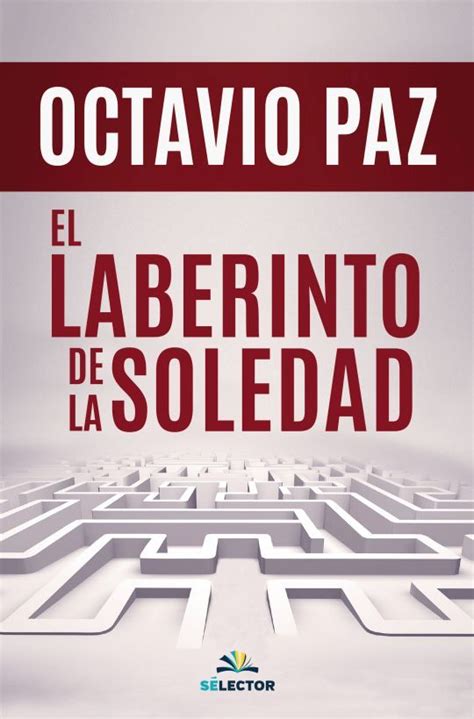 Read Online Pdf Gratis Octavio Paz El Laberinto De La Soledad 