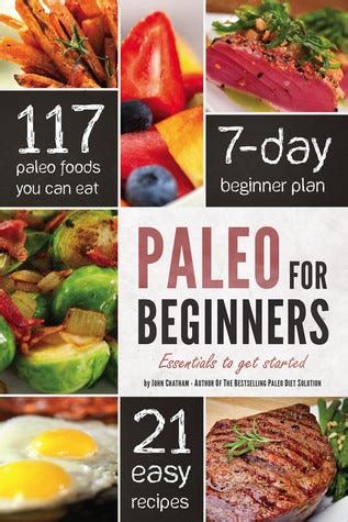 Read Pdf Paleo For Beginners Essentials To Get Started 