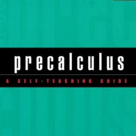 Read Pdf Precalculus A Self Teaching Guide Wiley Self Teaching 