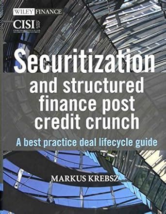 Read Online Pdf Securitization And Structured Finance Post Credit Crunch A 