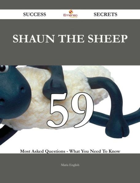 Read Online Pdf Shaun The Sheep 59 Success Secrets 59 Most Asked Questions On Shaun The Sheep What You Need To Know Book By Emereo Publishin 