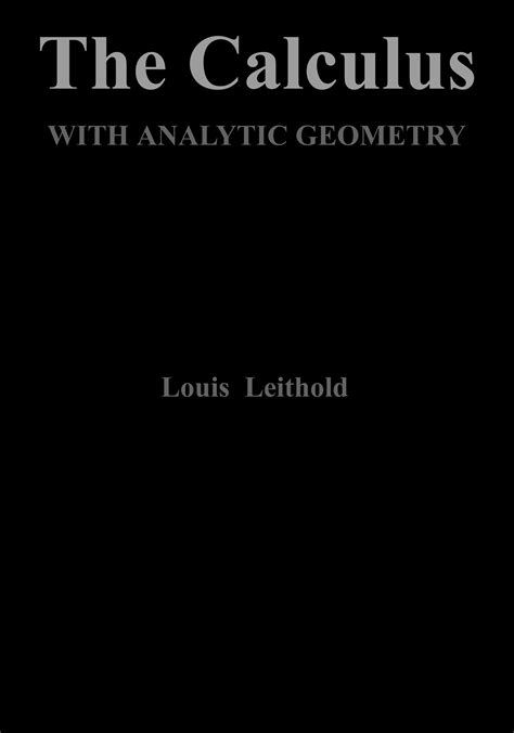 Read Online Pdf The Calculus With Analytic Geometry By Louis Leithold Its Solutions 