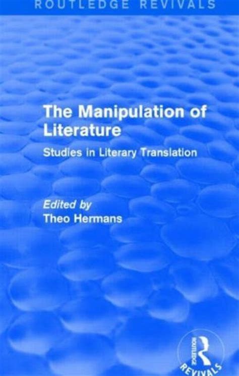 Read Pdf The Manipulation Of Literature Routledge Revivals Book By Routledge 