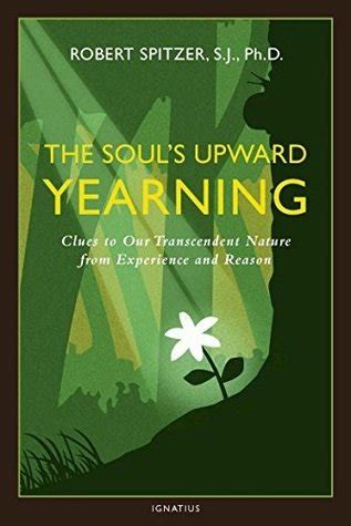 Read Online Pdf The Souls Upward Yearning Clues To Our Transcendent 