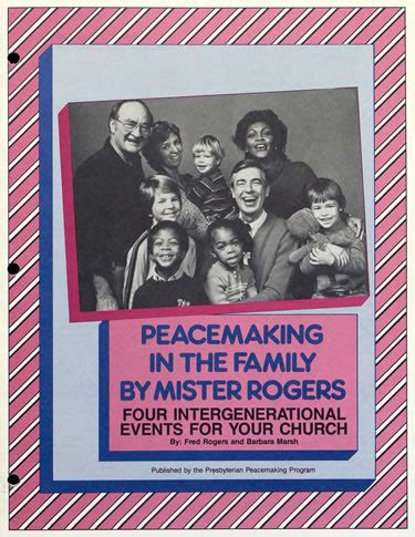 Read Online Peacemaking In The Family By Mister Rogers Four Intergenerational Events For Your Church 