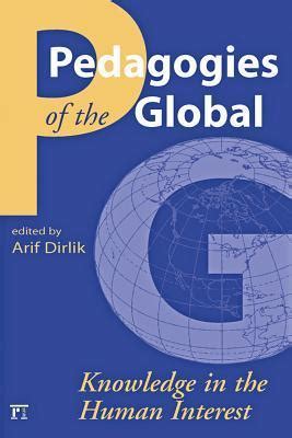 Full Download Pedagogies Of The Global Knowledge In The Human Interest Cultural Politics And The Promise Of Democracy 